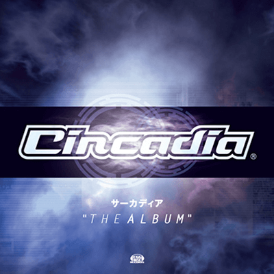 CIRCADIA “THE ALBUM”