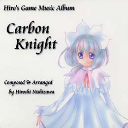 Hiro’s Game Music Album ‐ Carbon Knight ‐